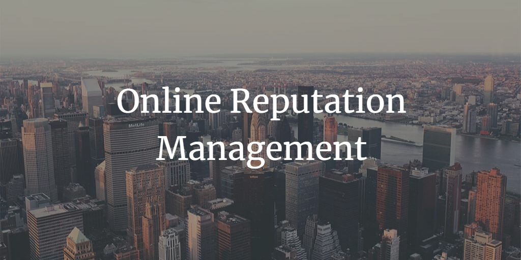 Online Reputation Management in 2023: A Comprehensive Guide to Protecting and Enhancing Your Brand